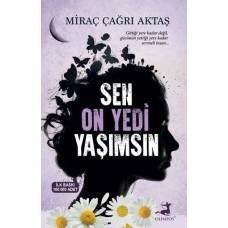 Sen On Yedi Yaşımsın